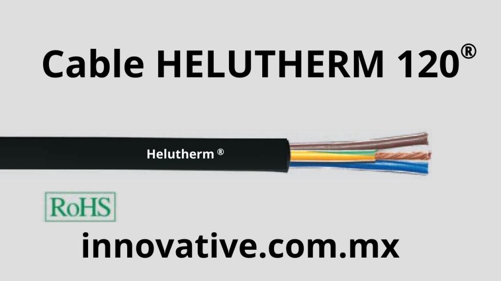 Helutherm, Cable Helutherm Mexico, Helutherm 120, Cable Lapp, Cable Olflex, 
